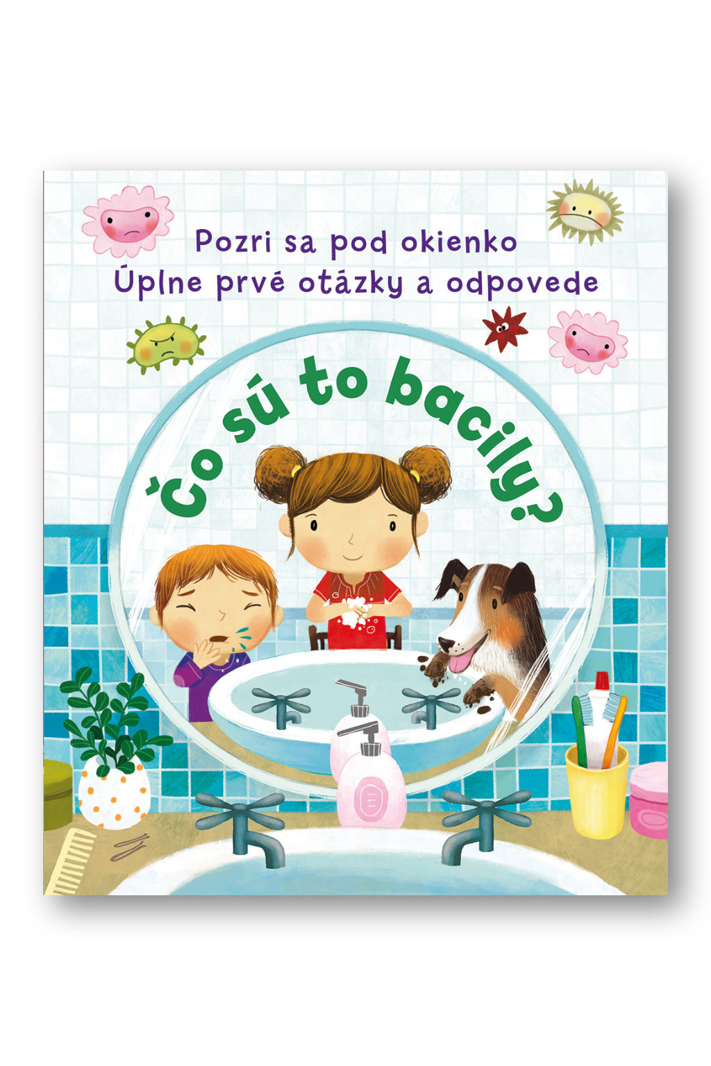 Svojtka Kuk pod okienko - Čo sú to bacily? Úplne prvé otázky a odpovede