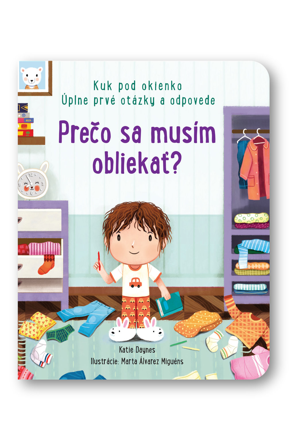 Svojtka Kuk pod okienko - Prečo sa musím obliekať? Úplně první otázky a odpovědi